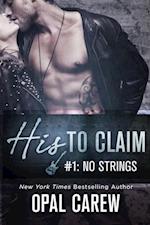 His to Claim #1: No Strings