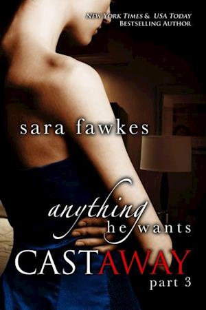 Anything He Wants: Castaway (#3)