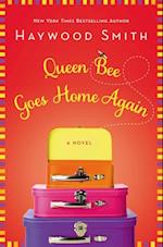 Queen Bee Goes Home Again