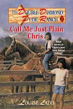 Double Diamond Dude Ranch #1 - Call Me Just Plain Chris