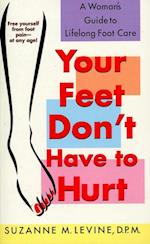 Your Feet Don't Have to Hurt