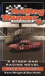 Rolling Thunder Stock Car Racing: Race To Glory