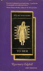 Speak Daggers To Her