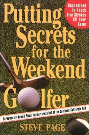 Putting Secrets for the Weekend Golfer