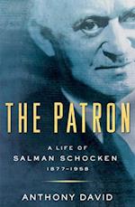Patron: A Life of Salman Schocken, 1877-1959