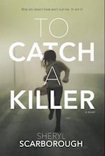 To Catch a Killer