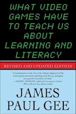 What Video Games Have to Teach Us About Learning and Literacy. Second Edition