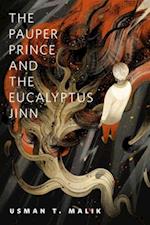 Pauper Prince and the Eucalyptus Jinn