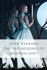 Two Weddings of Bronwyn Hyatt