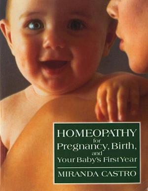 Homeopathy for Pregnancy, Birth, and Your Baby's First Year