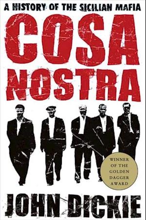 Cosa Nostra: A History of the Sicilian Mafia