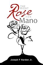 The Right Rose for Mano