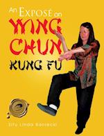 Expose on Wing Chun Kung Fu