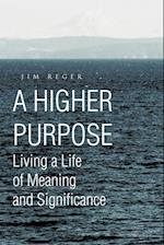 A Higher Purpose