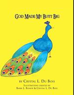 God Made My Butt Big