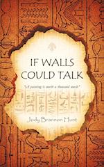 If Walls Could Talk