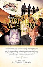 From Worldly to Christian Wisdom and Truth