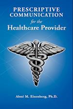 Prescriptive Communication for the Healthcare Provider