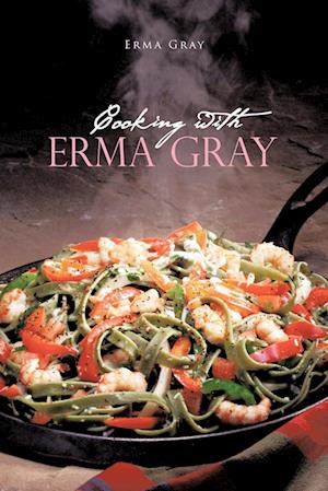 Cooking with Erma Gray