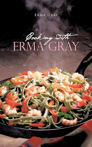 Cooking with Erma Gray