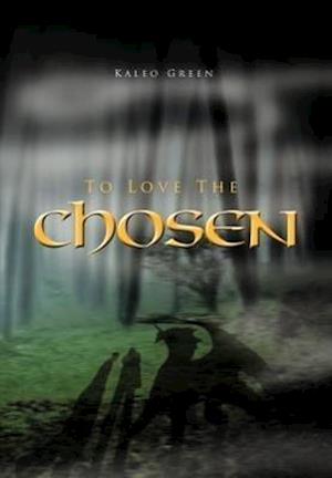 To Love the Chosen