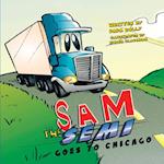 Sam the Semi Goes to Chicago