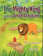 The Mighty King and the Small Creature