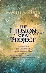 The Illusion of a Project