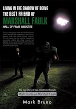 Living in the Shadow of Being the Best Friend of Marshall Faulk Hall of Fame Inductee