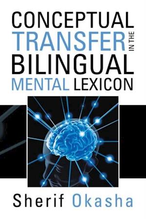 Conceptual Transfer in the Bilingual Mental Lexicon