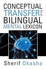 Conceptual Transfer in the Bilingual Mental Lexicon