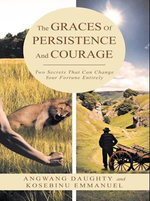 Graces of Persistence and Courage