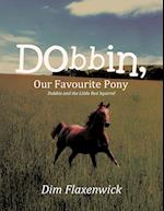 Dobbin, Our Favourite Pony