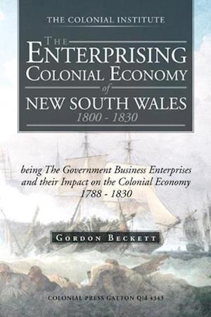 Enterprising Colonial Economy of New South Wales 1800 - 1830