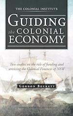 Guiding the Colonial Economy