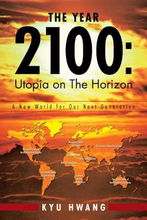 Year 2100: Utopia on the Horizon