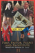 Pimps, Pastors, Pulpits and Prostitutes
