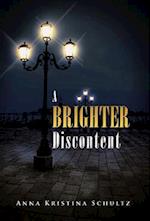 A Brighter Discontent