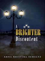 Brighter Discontent