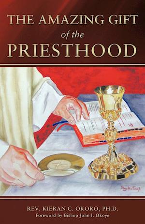 The Amazing Gift of the Priesthood