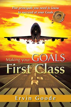 Making Your Goals First Class