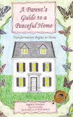 A Parent's Guide to a Peaceful Home