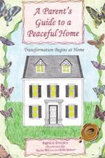 Parent'S Guide to a Peaceful Home