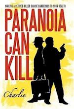 Paranoia Can Kill