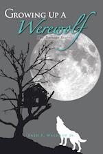 Growing up a Werewolf