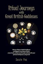 Ritual Journeys with Great British Goddesses