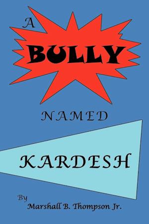 A Bully Named Kardesh