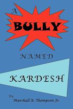 A Bully Named Kardesh