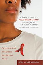 A Study of the Lack of HIV/AIDS Awareness Among African American Women