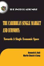 Caribbean Single Market and Economy: Towards a Single Economic Space